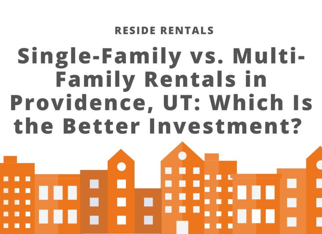 Single-Family vs. Multi-Family Rentals in Providence, UT: Which Is the Better Investment?