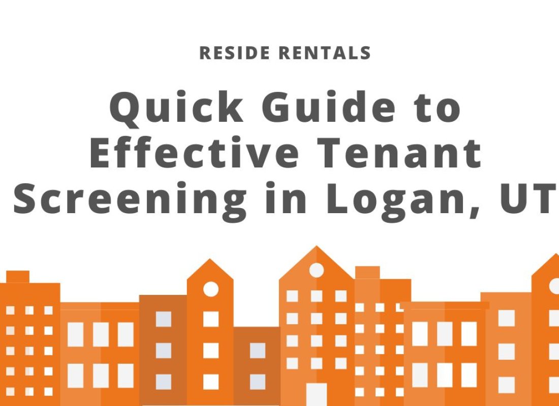 Quick Guide to Effective Tenant Screening in Logan, UT